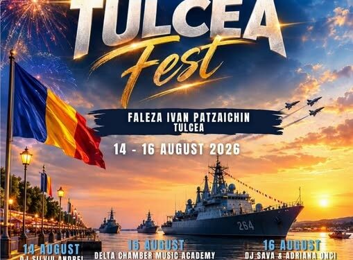 Nu plecați, vin Zilele Municipiului/ Tulcea fest 2026