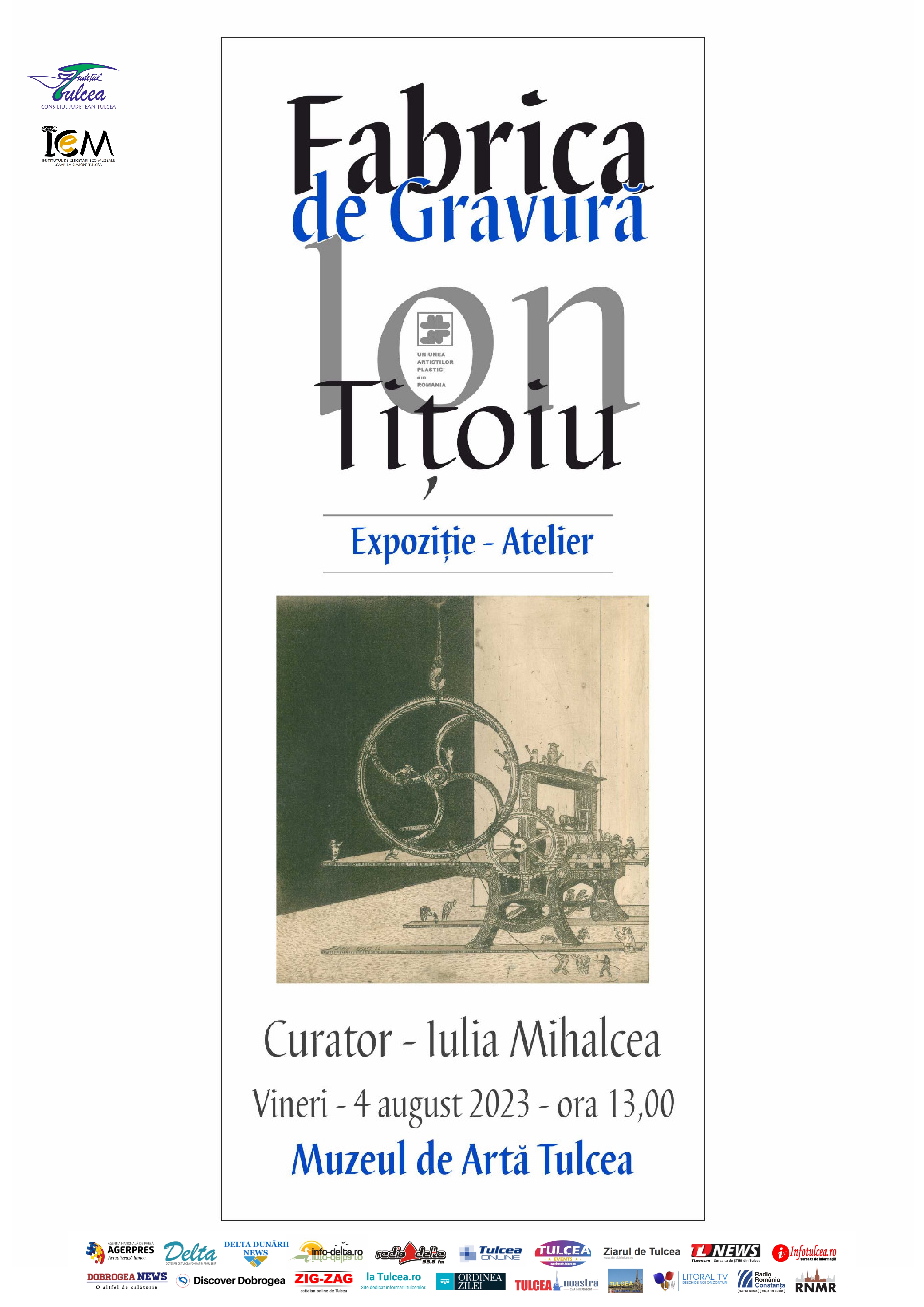 „Fabrica de gravură Ion Tițoiu”, la Muzeul de Artă Tulcea